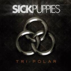 Sick Puppies : Tri-Polar
